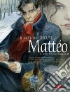 Mattéo. Il primo periodo (1914-1915). Nuova ediz. libro