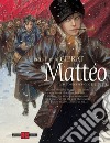 Mattéo. Il secondo periodo (1917-1918). Nuova ediz. libro