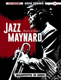 Jazz Maynard. Vol. 2: Quartetto in nero