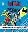 Batman. The Silver Age dailies and Sundays. Le strisce a fumetti della Silver Age. Vol. 1-3 libro