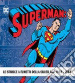 Superman: the Silver Age dailies. Le strisce quotidiane della Silver Age. Vol. 1-2 libro