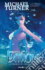 Fathom. Vol. 10: Il nemico più pericoloso libro