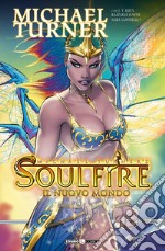 Soulfire. Vol. 8: Il nuovo mondo libro