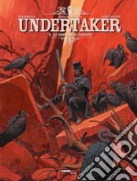 Undertaker. Vol. 2: La danza degli avvoltoi libro