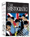 Gli aristocratici. L'integrale. Terzo cofanetto. Vol. 11-15 libro