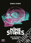 Nine stones. The ultimate artbook libro di Spano Samuel