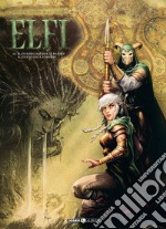 Elfi. Vol. 10: Il guardiano delle radici-Il gusto della morte libro