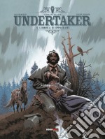 Undertaker. Vol. 4: L' ombra di Ippocrate libro