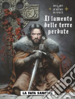 Il lamento delle terre perdute. Vol. 4: La fata sanctus libro