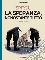 La speranza, nonostante tutto. Spirou. Vol. 3