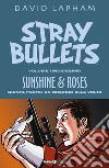 Stray bullets. Vol. 11: Sunshine & roses. Quinta parte: Un braccio alla volta libro di Lapham David