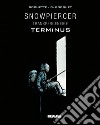 Snowpiercer. Transperceneige. Terminus. Ediz. deluxe. Vol. 1 libro