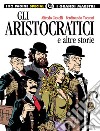 Gli aristocratici e altre storie. I grandi maestri special libro