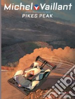 Michel Vaillant. Nuova serie. Vol. 10: Pikes peak