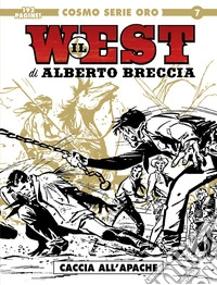 Il west. Vol. 1: Caccia all'Apache