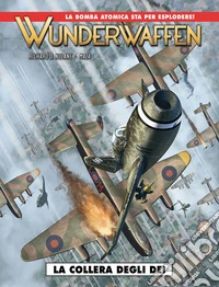 Wunderwaffen. Vol. 8: La collera degli dei
