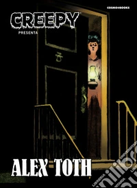 Creepy presenta Alex Toth