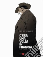 C'era una volta in Francia. Ediz. integrale libro