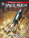 Wunderwaffen presenta: Space Reich. Vol. 1: Duello tra aquile libro