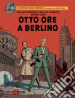 Otto ore a Berlino. Le avventure di Blake e Mortimer