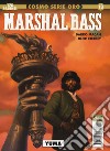 Marshal Bass. Vol. 2: Yuma libro di Macan Darko Kordey Igor