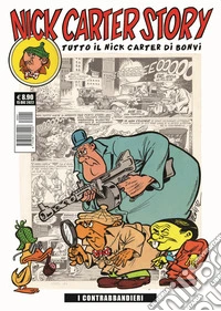 Nick Carter story. Vol. 1: I contrabbandieri