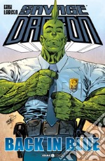 Savage Dragon. Vol. 26: Back in blue libro