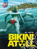 Bikini atoll. Vol. 1 libro