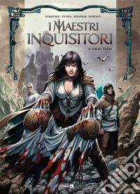 I maestri inquisitori. Ediz. a colori. Vol. 8: Lilo/Talh libro