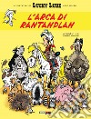 L'arca di Rantanplan. Lucky Luke libro di Jul Achdé