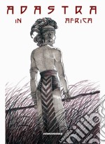 Barry Windsor-Smith presenta: Adastra in Africa libro