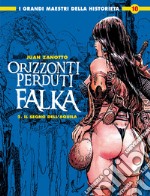 Falka (Orizzonti perduti). Vol. 2: Il segno dell'aquila