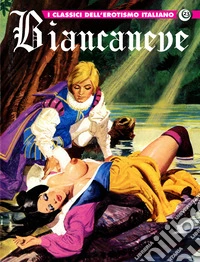Biancaneve. I classici dell'erotismo italiano. Vol. 23 libro