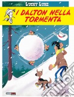 I Dalton nella tormenta. Lucky Luke libro