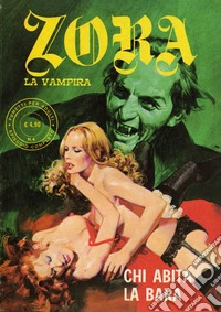 Zora la vampira. Vol. 4: Chi abita la bara libro