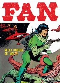 Fan. Vol. 1: Nella foresta dei mostri libro