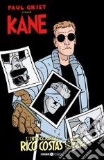 Kane. Vol. 3: L' intoccabile Rico Costas e altre storie libro