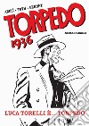 Torpedo 1936. Vol. 1: Luca Torelli è... Torpedo libro di Sánchez Abulí Enrique