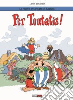 Per Toutatis! Le nuove avventure di Lapinot libro