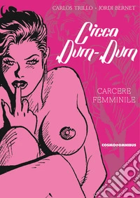 Cicca dum-dum. Vol. 2: Carcere femminile libro