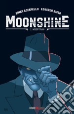 Moonshine. Vol. 2: Misery train libro