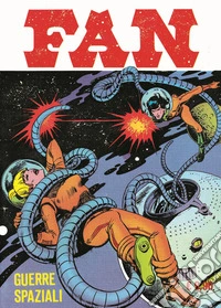 Fan. Vol. 5: Guerre spaziali libro