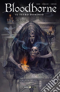 Bloodborne. Vol. 6: Il tetro dominio libro