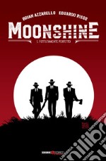 Moonshine. Vol. 1: Fottutamente perfetto libro