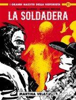 La soldadera. Vol. 1: Martina Velazquez