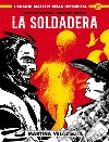 La soldadera. Vol. 1: Martina Velazquez libro di Slavich Walther