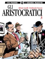 Gli aristocratici. Vol. 3 libro