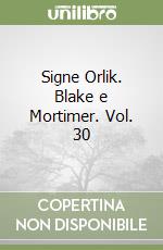 Signe Orlik. Blake e Mortimer. Vol. 30 libro