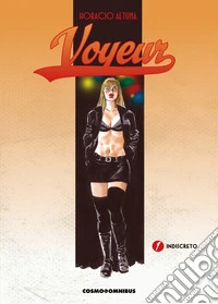 Voyeur. Nuova ediz.. Vol. 1: Indiscreto libro