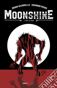 Moonshine. Vol. 3: Rue le jour libro
